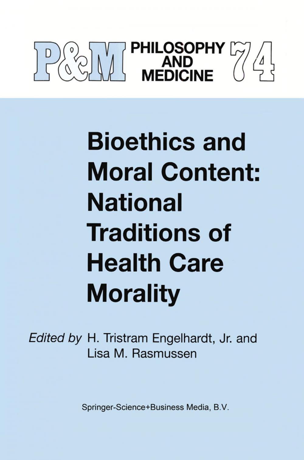 Big bigCover of Bioethics and Moral Content: National Traditions of Health Care Morality