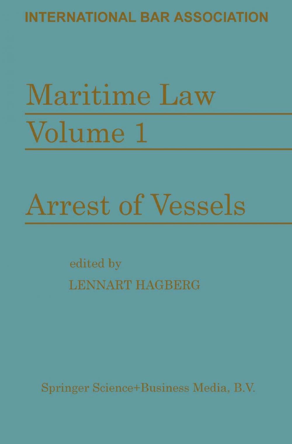 Big bigCover of Maritime Law: Volume I Arrest of Vessels