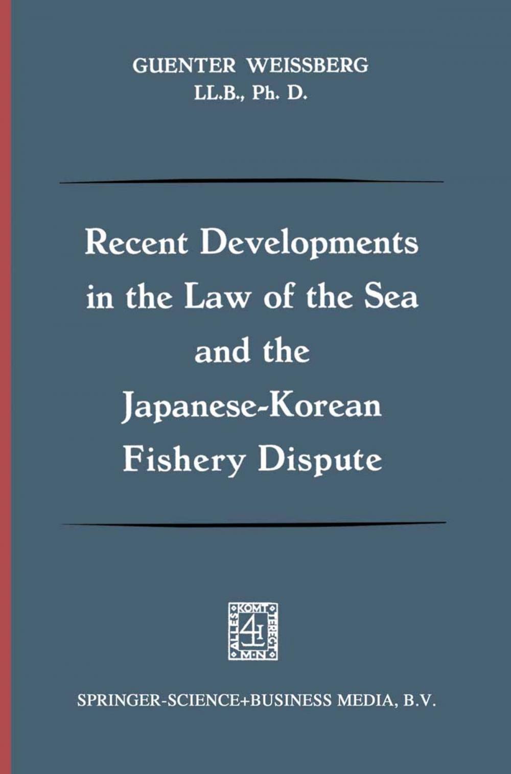 Big bigCover of Recent Developments in the Law of the Sea and the Japanese-Korean Fishery Dispute