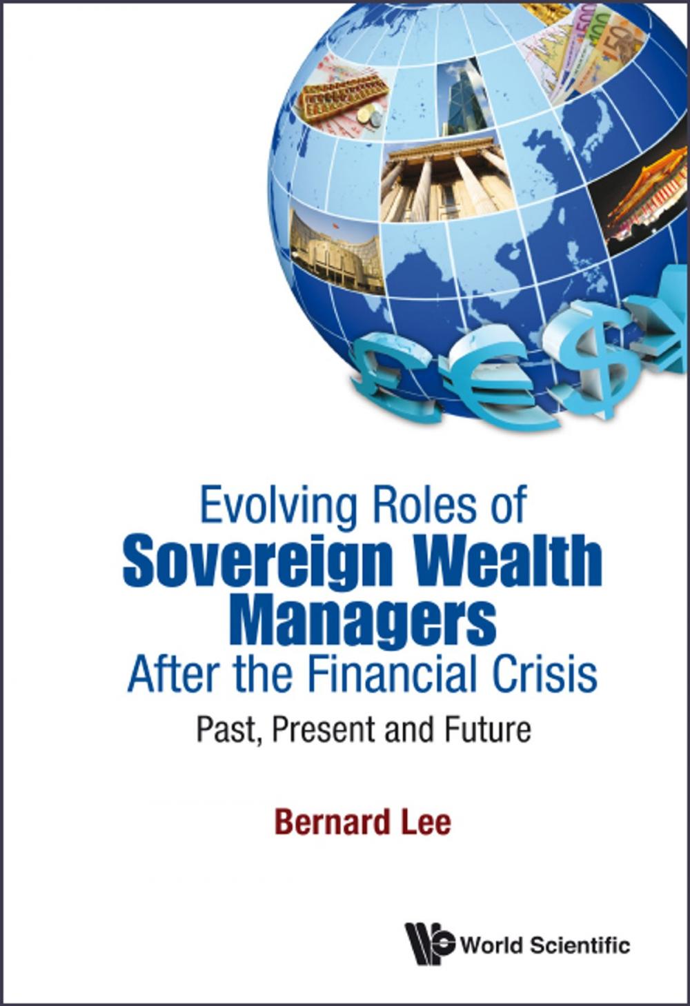 Big bigCover of Evolving Roles of Sovereign Wealth Managers After the Financial Crisis