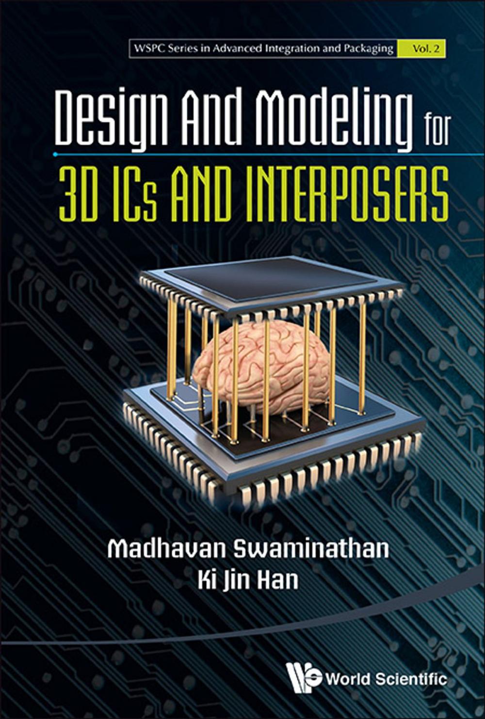 Big bigCover of Design and Modeling for 3D ICs and Interposers