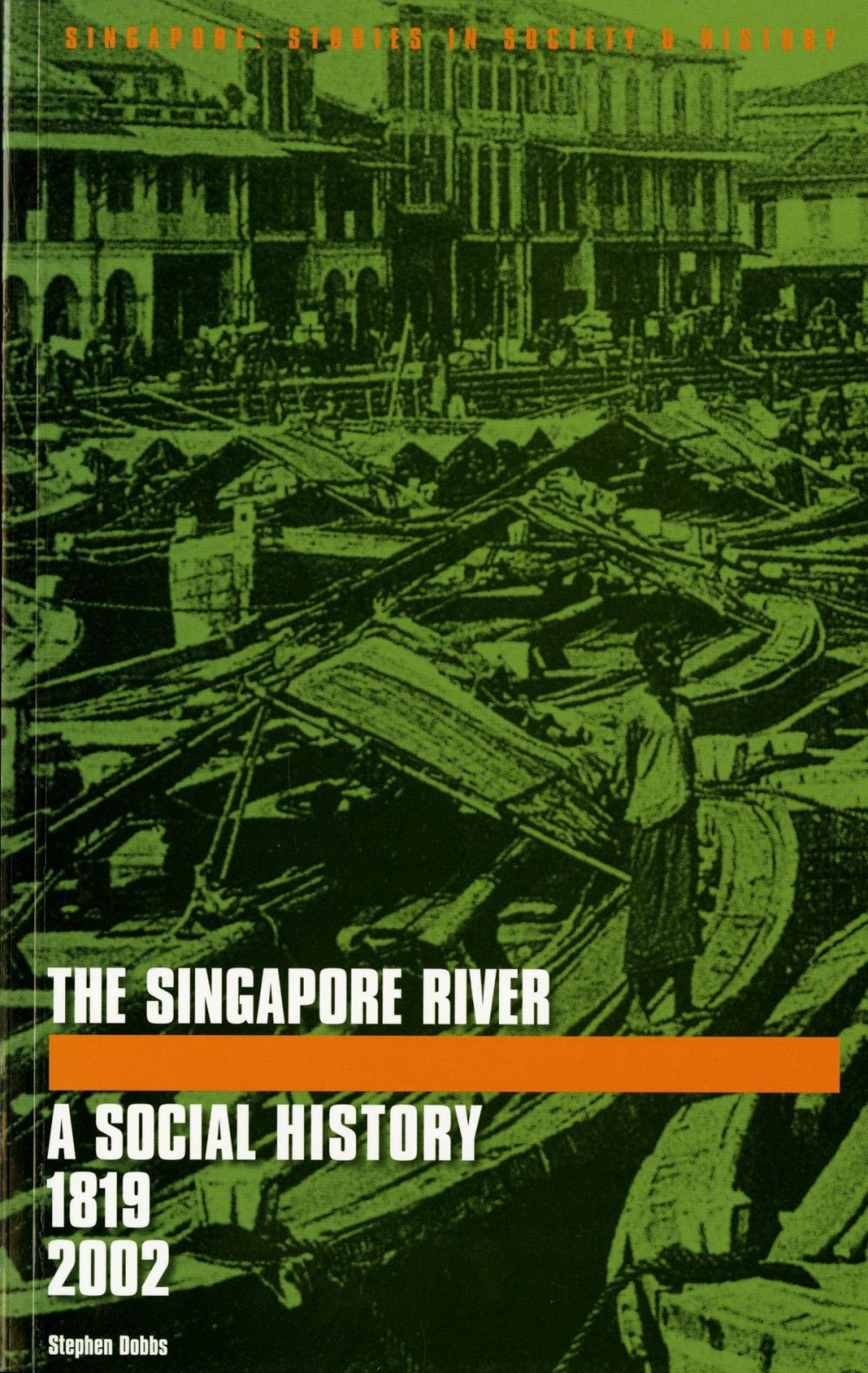 Big bigCover of The Singapore River: A Social History, 1819-2002