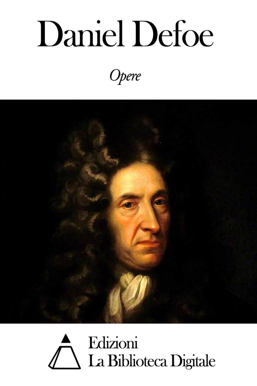 Big bigCover of Opere di Daniel Defoe