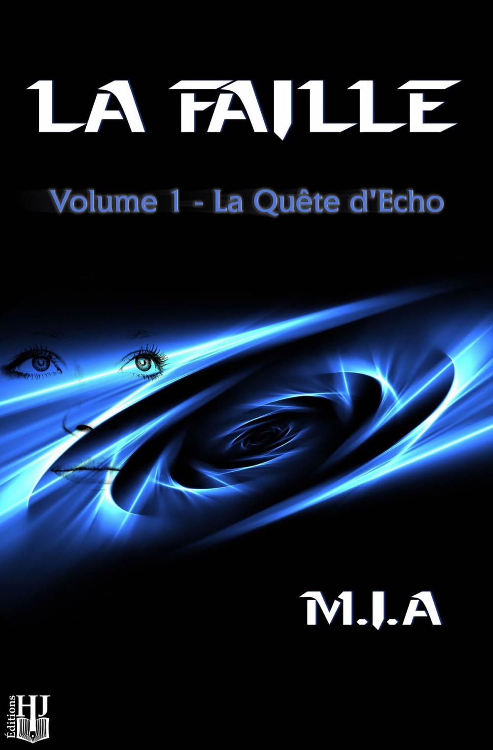 Big bigCover of La Faille - Volume 1 : La quête d'Echo