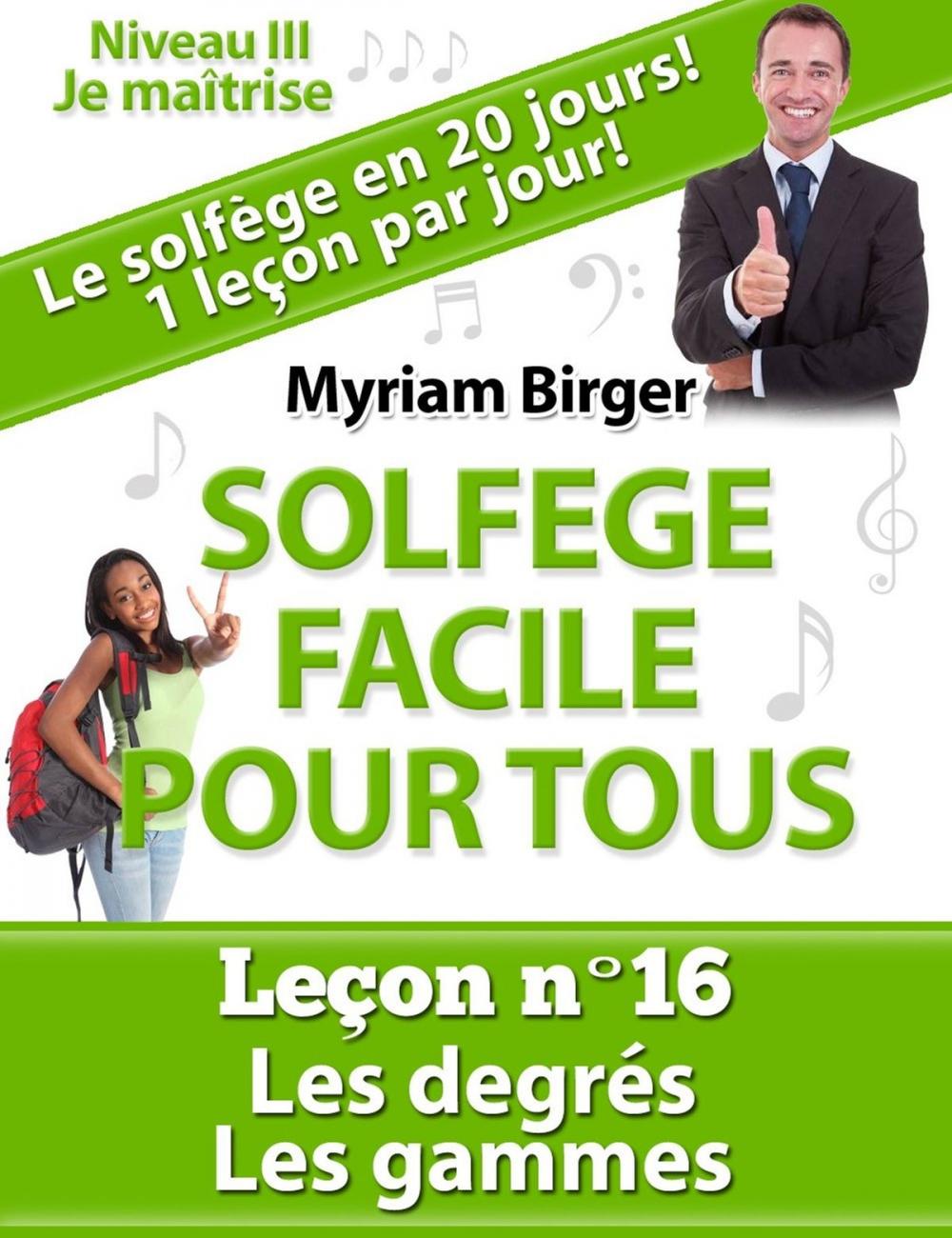 Big bigCover of Solfège Facile Pour Tous ou Comment Apprendre Le Solfège en 20 Jours !: Leçon N°16