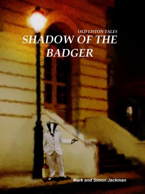 Cover of the book Shadow of the Badger by Ron Burgundy