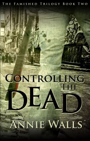 bigCover of the book Controlling the Dead by 