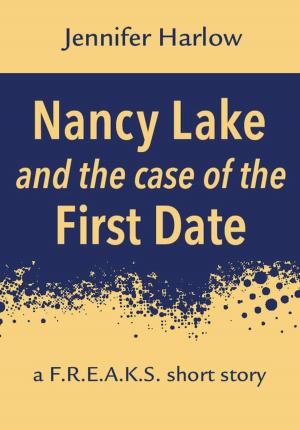 Cover of the book Nancy Lake and the Case of the First Date by Kristy Robinett