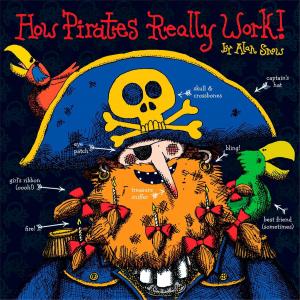 Cover of the book How Pirates Really Work by Cote Smith, Zack Akers, Skip Bronkie