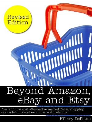 Cover of the book Beyond Amazon, eBay and Etsy: free and low cost alternative marketplaces, shopping cart solutions and e-commerce storefronts by Greg Vanderford
