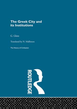 Cover of the book The Greek City and its Institutions by Deborah Ascher Barnstone