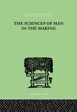 Cover of the book The Sciences Of Man In The Making by James M. Honeycutt, James G. Cantrill