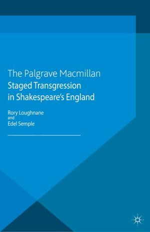 Cover of the book Staged Transgression in Shakespeare's England by B. Malwal