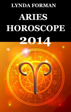 Cover of the book Aries Horoscope 2014 by Rebecca Singer