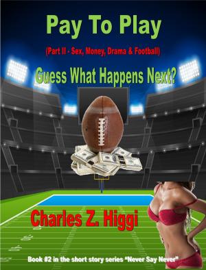 Cover of the book Pay To Play Part II (Sex, Money, Drama & Football) Guess What Happens Next?... by Khalid Aouga