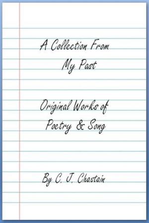 Cover of the book A Collection From My Past: Original Works of Poetry and Song by Gustave Aimard, Jules Berlioz d'Auriac