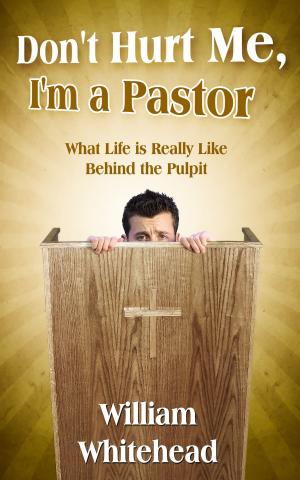 Cover of the book Don't Hurt Me, I'm a Pastor by 