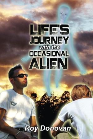 Cover of the book Life's Journey With The Occsional Alien by J. Shoulderblade