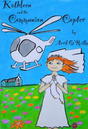 Cover of the book Kathleen And The Communion Copter by Pastor Frances
