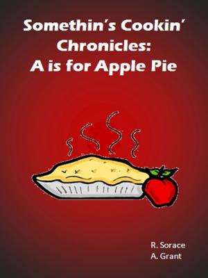 bigCover of the book Somethin's Cookin' Chronicles: A is for Apple Pie by 