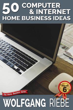 Cover of the book 50 Computer & Internet Home Business Ideas by Tony Thomas