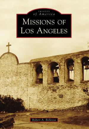 Cover of the book Missions of Los Angeles by James W. Gould, Jessica Rapp Grassetti