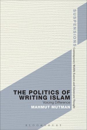 Cover of the book The Politics of Writing Islam by Abi Morgan, Stephen Greenhorn, Mr Mark Ravenhill, Ms. Hilary Fannin
