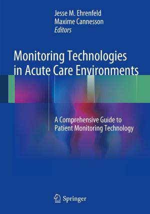 bigCover of the book Monitoring Technologies in Acute Care Environments by 