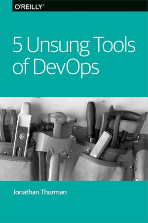 Cover of the book 5 Unsung Tools of DevOps by Q. Ethan McCallum, Stephen Weston