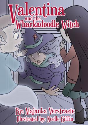 Cover of the book Valentina and the Whackadoodle Witch by Steff F. Kneff