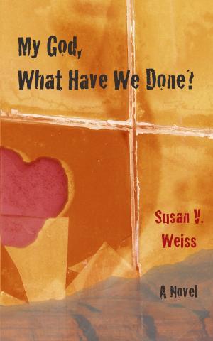 Cover of the book My God, What Have We Done? by Ron Savage