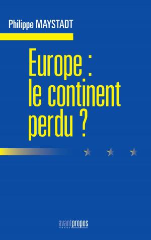 Cover of the book Europe : le continent perdu by Sylvie Godefroid