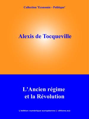 Cover of the book L'Ancien Régime et la Révolution by Gaston Leroux