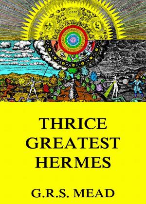 Cover of the book Thrice-Greatest Hermes by Marie 