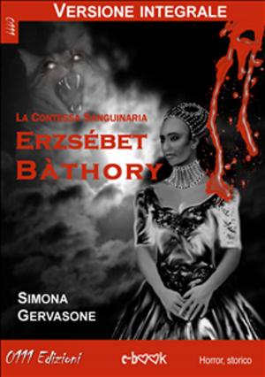 Cover of the book Erzsébet Bàthory (versione integrale) by Danilo Monguzzi