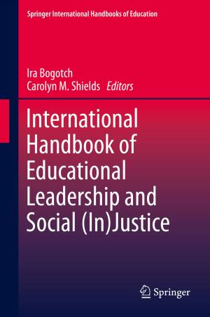 Cover of the book International Handbook of Educational Leadership and Social (In)Justice by Frank T. Brechka