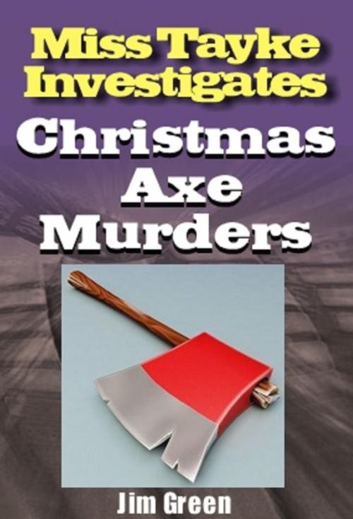 Cover of the book Christmas Axe Murders by Jim Green, Jim Green