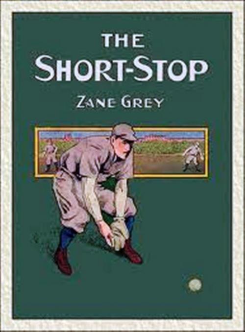 Cover of the book The Shortstop by Zane Grey, WDS Publishing