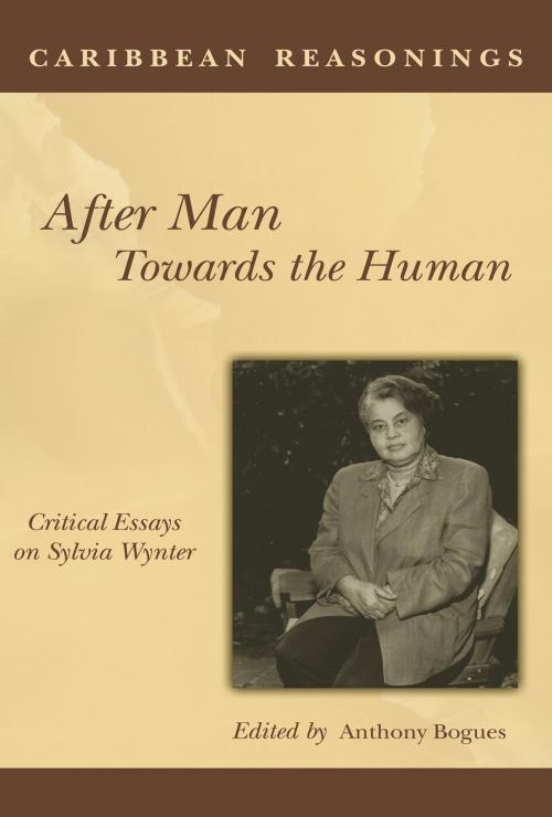 Cover of the book Caribbean Reasonings: After Man Towards the Human - Critical Essays on Sylvia Wynter by Anthony Bogues, Ian Randle Publishers