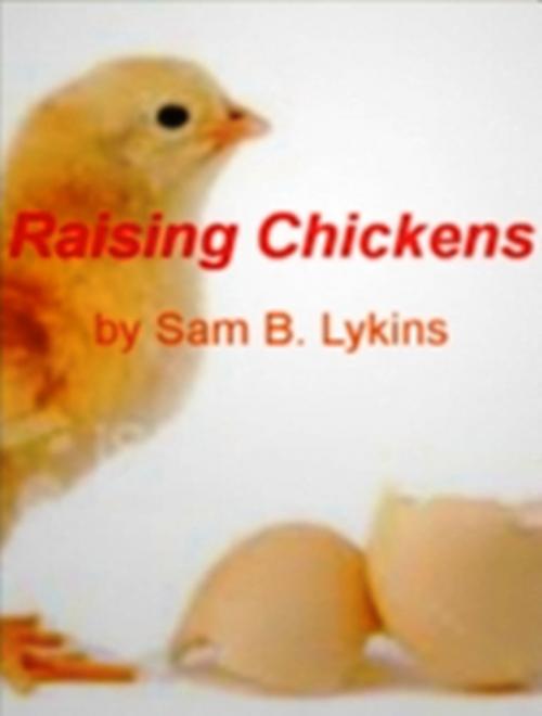 Cover of the book Raising Chickens by Sam B. Lykins, Clinton Gilkie