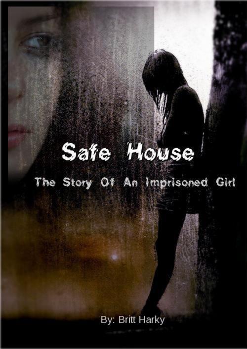 Cover of the book Safe House by Brittney Harkiolakis, Britt Harky