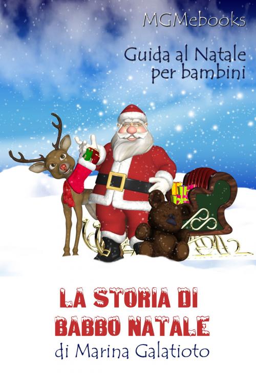 Cover of the book La storia di Babbo Natale by Marina Galatioto, MGMebooks