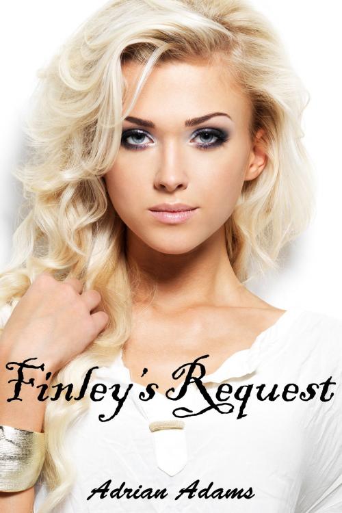 Cover of the book Finley's Request by Adrian Adams, Golden Lynx Publishing