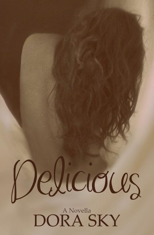 Cover of the book Delicious (The Delicious Series) by Dora Sky, Dora Sky