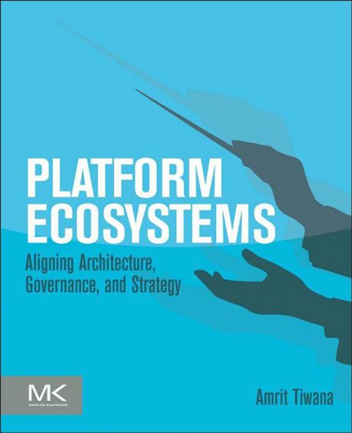 Cover of the book Platform Ecosystems by Amrit Tiwana, Elsevier Science