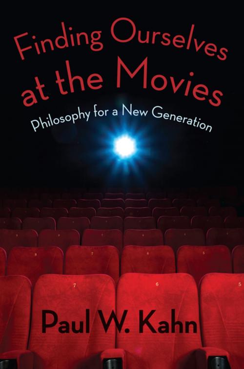 Cover of the book Finding Ourselves at the Movies by Paul Kahn, Columbia University Press