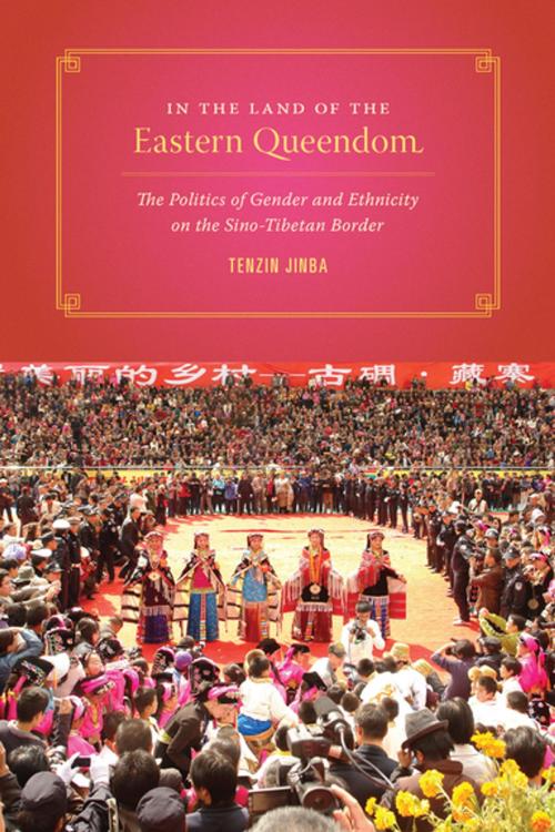 Cover of the book In the Land of the Eastern Queendom by Tenzin Jinba, University of Washington Press