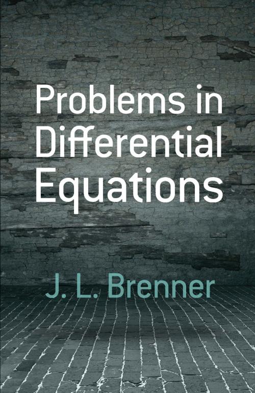 Cover of the book Problems in Differential Equations by J. L. Brenner, Dover Publications