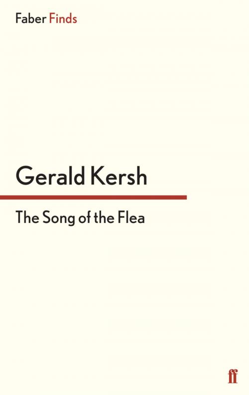 Cover of the book The Song of the Flea by Gerald Kersh, Faber & Faber