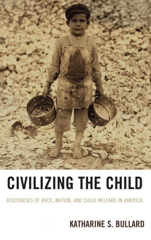 Cover of the book Civilizing the Child by Katharine S. Bullard, Lexington Books